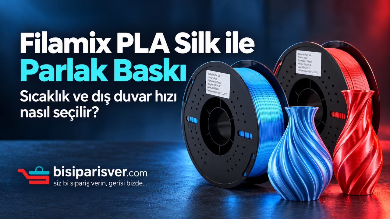 Filamix PLA Silk ile Parlak Baskı: Sıcaklık ve Dış Duvar Hızı Nasıl Seçilir?